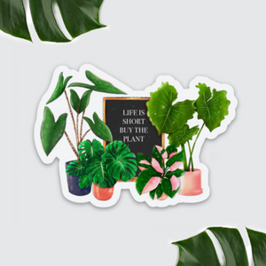 Magnet - Life is short buy the plant - wearequiethumans